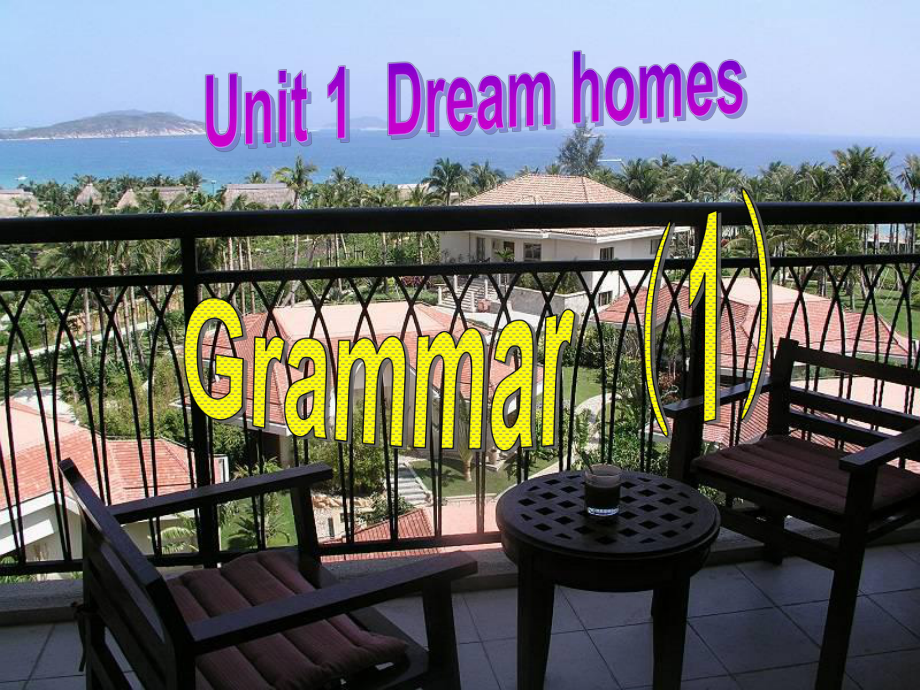 牛津译林版七下英语7bunit1dreamhomesgrammar课件.ppt_第1页