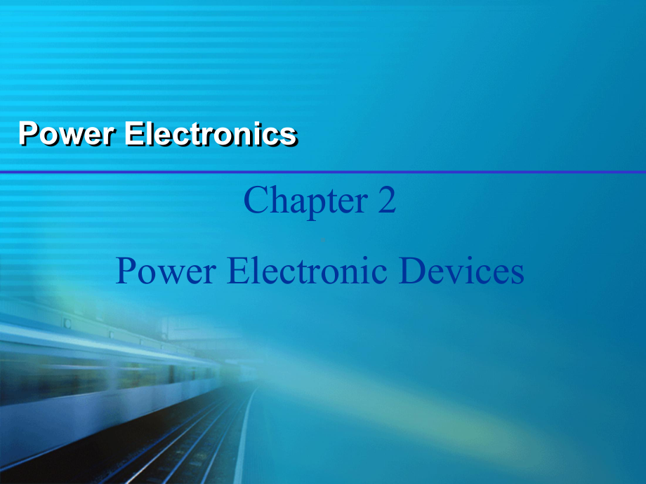 Chapter02-Power-Electronic-Devices-《电力电子技术(第5版)》英文课件.ppt_第1页