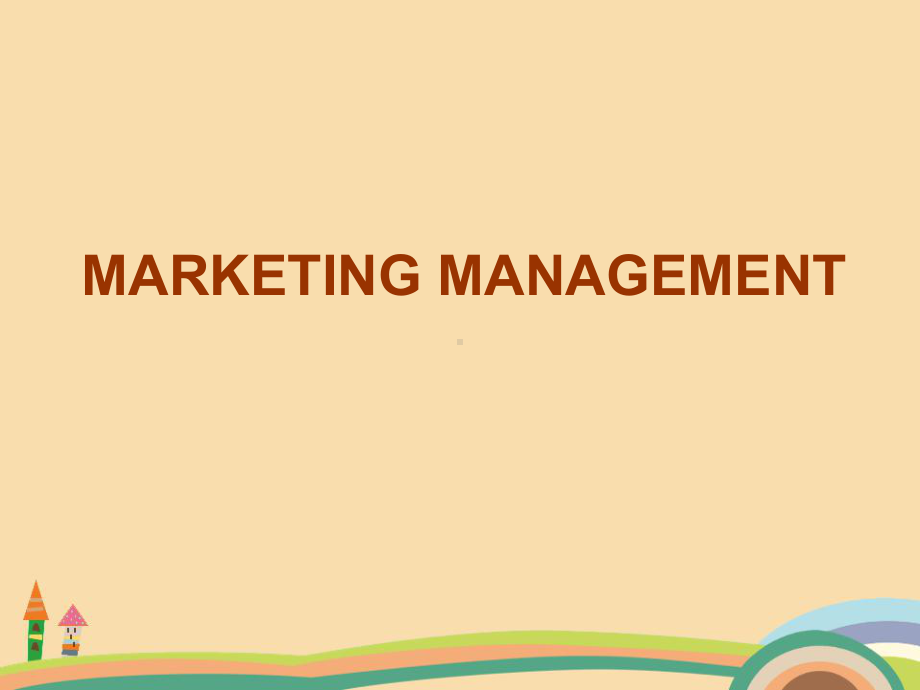 经管类MARKETING-MANAGEMENT教学讲解课件.ppt_第1页