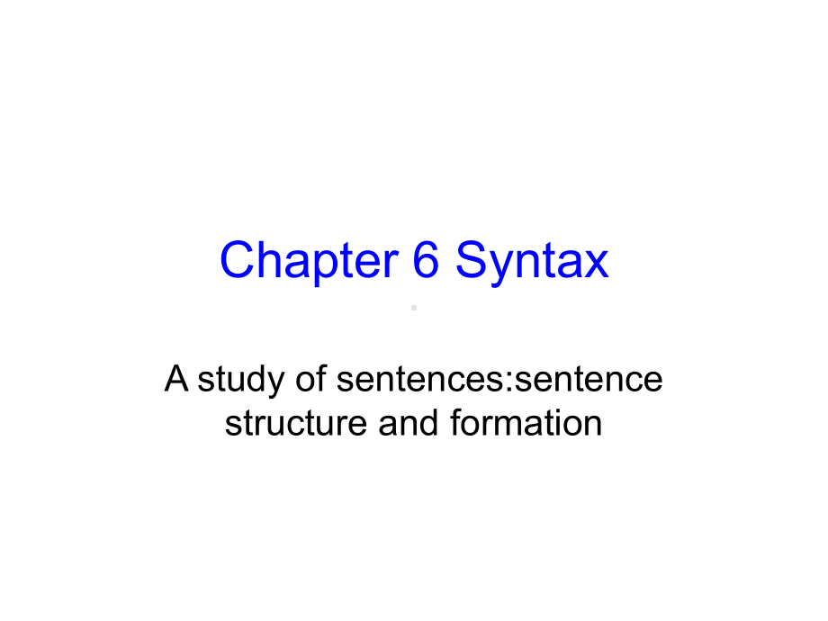 英语语言学概论-Chapter-6-Syntax课件.ppt_第1页