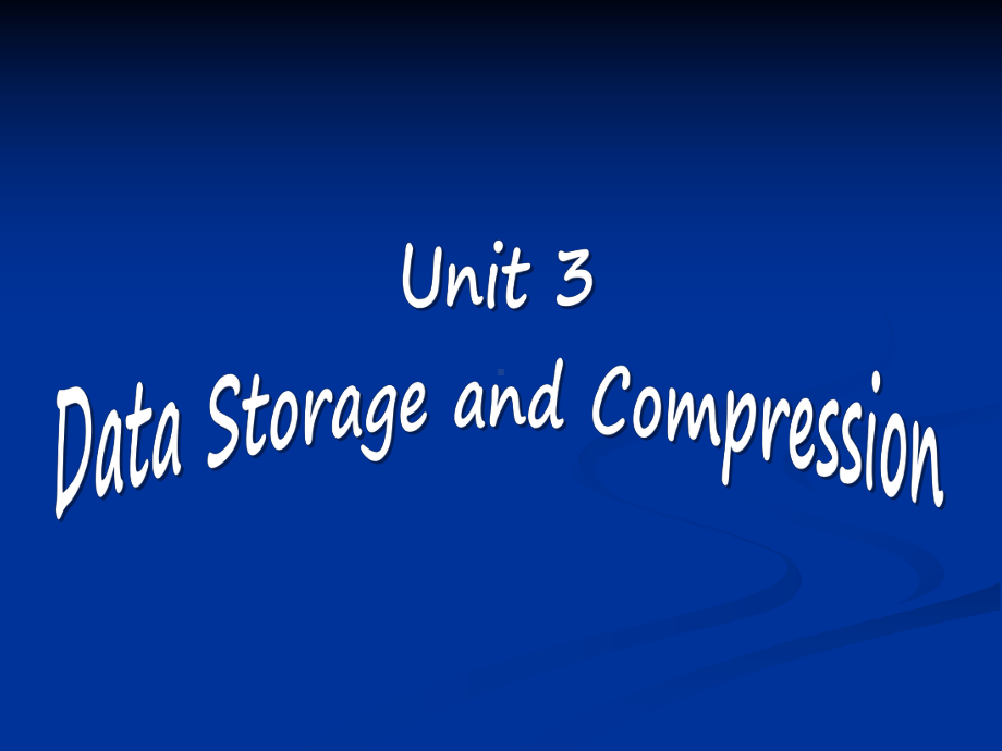 《计算机科学导论》课件Unit-3Data-Storage-and-Compression.ppt_第1页