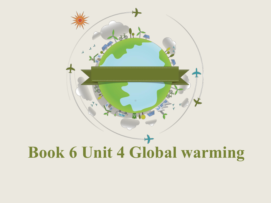 人教新课标高中英语选修六课件：《Unit-4-Global-warming》.ppt_第3页