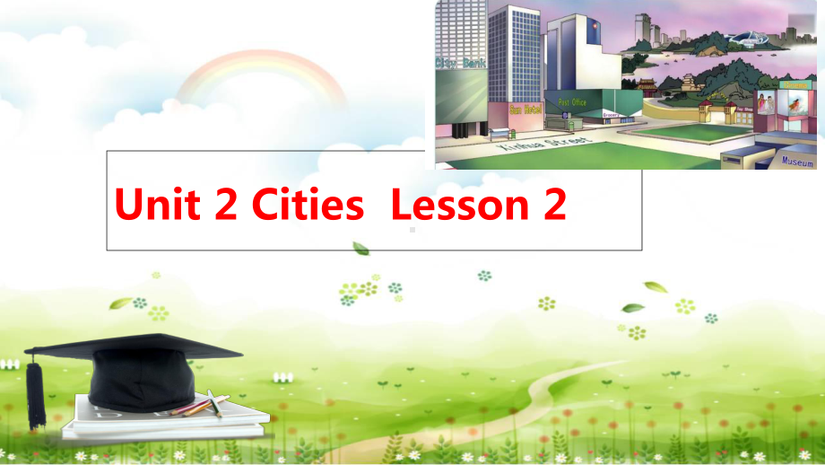 四年级下册英语Unit-2-Cities-Lesson-2人教新起点-课件2.ppt_第1页