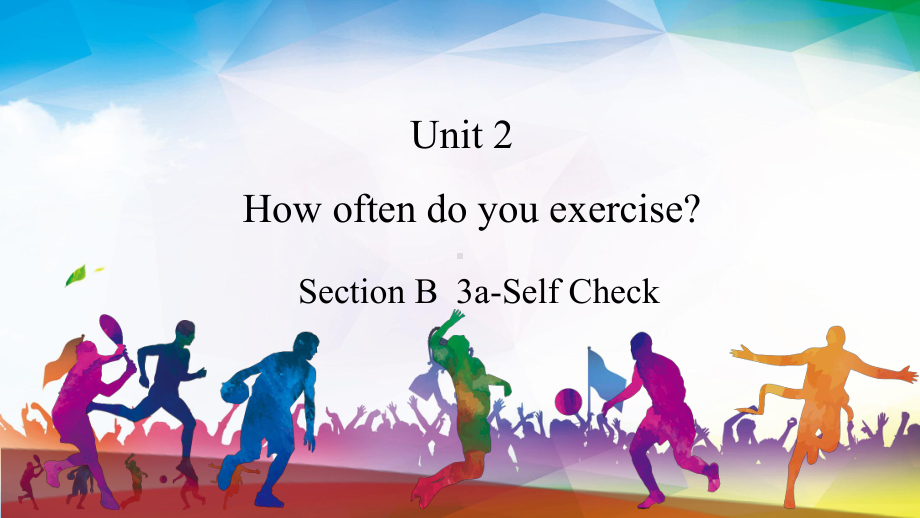 Unit2 Section B3a-Self Check（ppt课件）-2023新人教新目标Go For It 版八年级上册《英语》.pptx_第1页