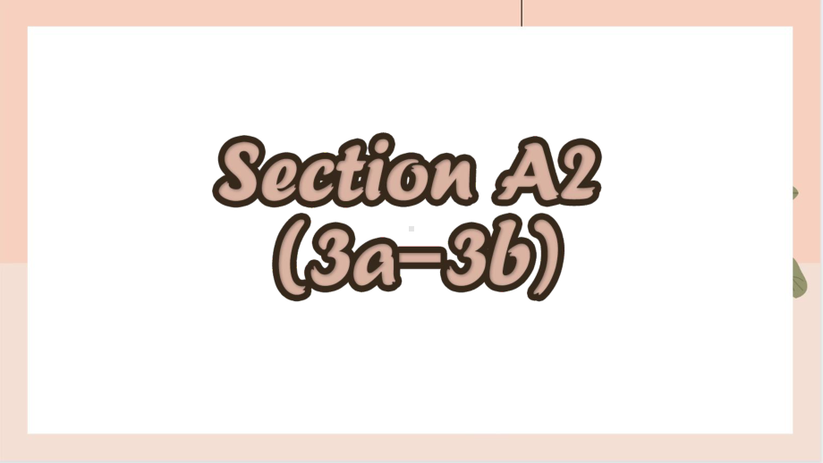 Unit 1 Section A 3a-3b （ppt课件）-2023新人教新目标Go For It 版九年级全册《英语》.pptx_第2页