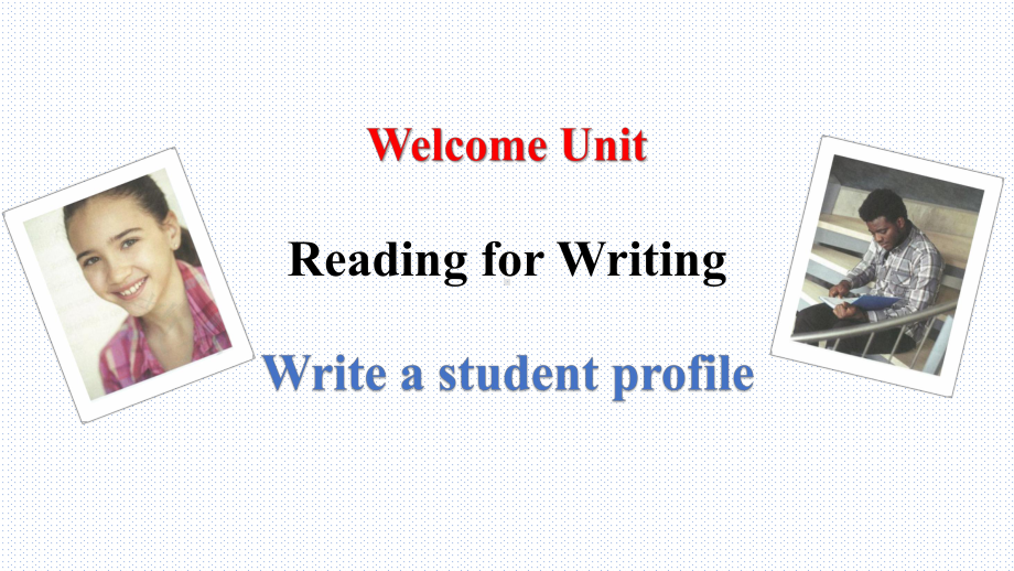 英语人教版高中必修一（2019新编）Welcome Unit Reading for writing -（课件）.pptx_第1页