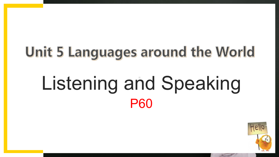 Unit 5 Languages Around the World Listening and Speaking ppt课件(001)-2023新人教版（2019）《高中英语》必修第一册.pptx_第1页