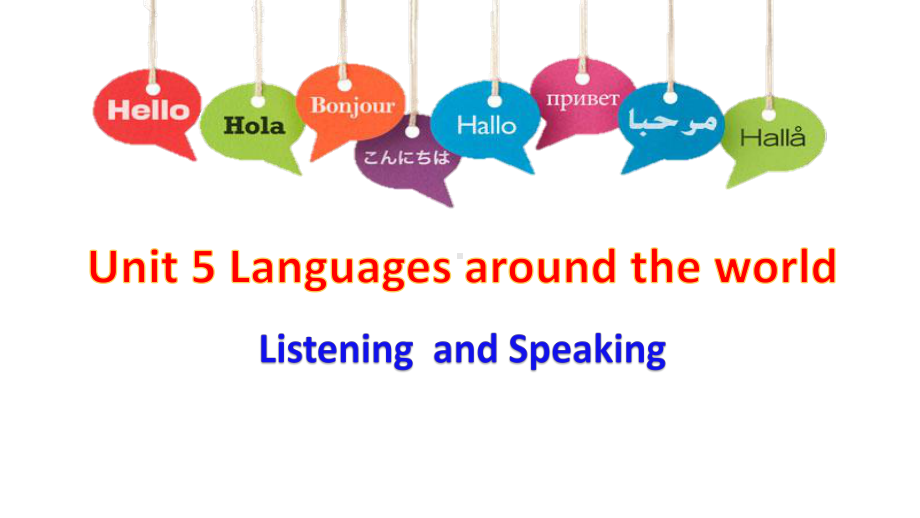 Unit 5 Languages around the world Listening and Speaking ppt课件-2023新人教版（2019）《高中英语》必修第一册.pptx_第1页