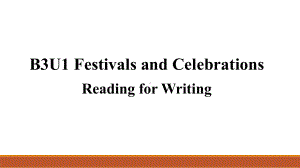 Unit 1 Festivals and Celebrations Reading for Writing （ppt课件）-2024新人教版（2019）《高中英语》必修第三册.pptx