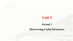 Unit 2 Morals and Virtues Discovering Useful Structures （ppt课件）-2024新人教版（2019）《高中英语》必修第三册.pptx