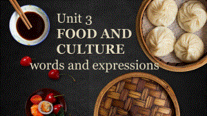 Unit 3 Food and Culture Words and Expressions 词汇讲解（ppt课件） -2024新人教版（2019）《高中英语》选择性必修第二册.pptx