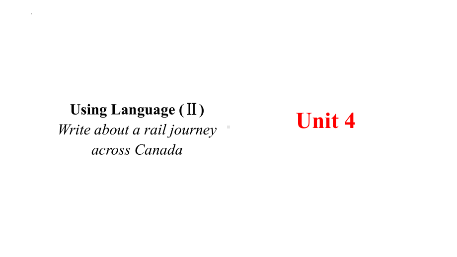 Unit 4 Journey Across a Vast Land Using Language (II) （ppt课件）-2024新人教版（2019）《高中英语》选择性必修第二册.pptx_第1页