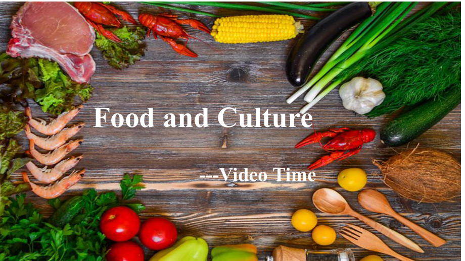 Unit 3 Food and Culture Video Time （ppt课件）-2024新人教版（2019）《高中英语》选择性必修第二册.pptx_第1页