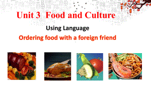 Unit 3 Food and Culture Using Language （ppt课件）-2024新人教版（2019）《高中英语》选择性必修第二册.pptx