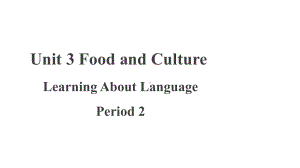 Unit3 Food and Culture Learning About Language第2课时 （ppt课件）-2024新人教版（2019）《高中英语》选择性必修第二册.pptx