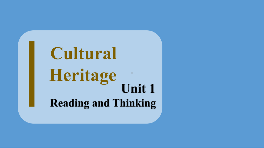 Unit 1 Cultural Heritage Reading and Thinking （ppt课件）-2023新人教版（2019）《高中英语》必修第二册.pptx_第1页