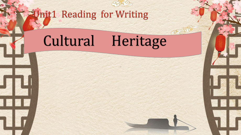 Unit 1 Cultural Heritage Reading for Writing （ppt课件） (4)-2023新人教版（2019）《高中英语》必修第二册.pptx_第1页