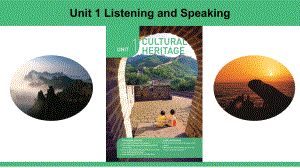 Unit 1 Cultural Heritage Listening and Speaking （ppt课件）--2023新人教版（2019）《高中英语》必修第二册.pptx