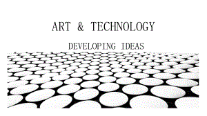 Unit 4 Meeting the muse Developing ideas Art and technology （ppt课件）-2024新外研版（2019）《高中英语》选择性必修第一册.pptx