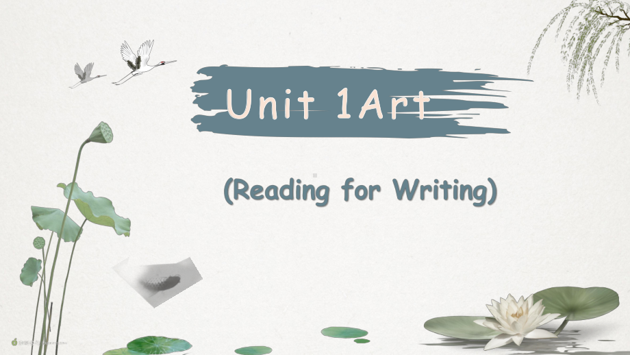 Unit 1 Art Reading for writing （ppt课件）-2024新人教版（2019）《高中英语》选择性必修第三册.pptx_第1页