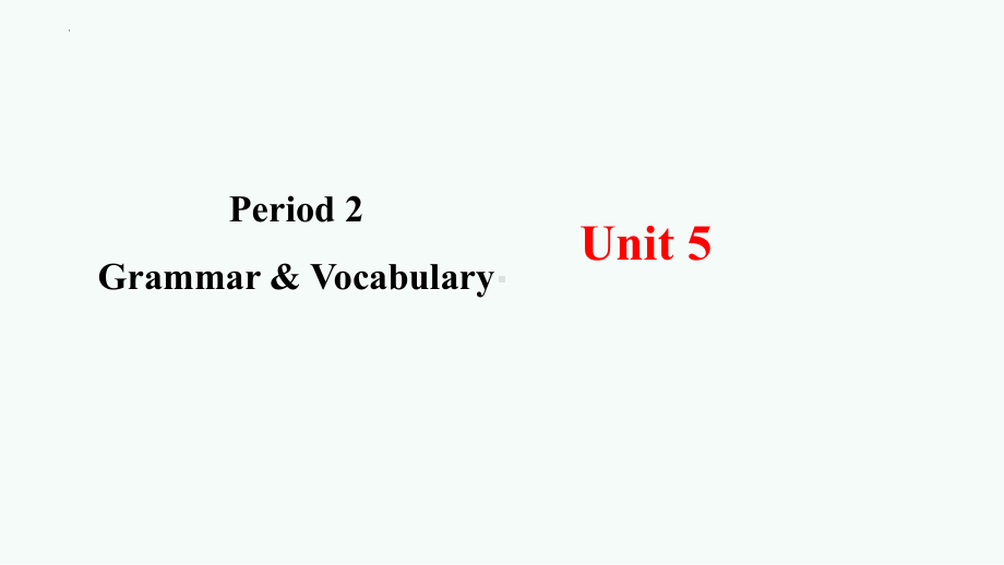 Unit 5 Into the Wild Grammar & Vocabulary （ppt课件）--2024新外研版（2019）《高中英语》必修第一册.pptx_第1页