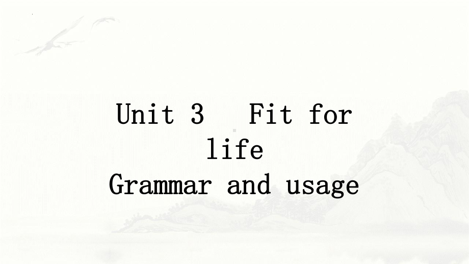 Unit 3 Fit for Life Grammar and usage （ppt课件）-2024新牛津译林版（2020）《高中英语》选择性必修第二册.pptx_第1页