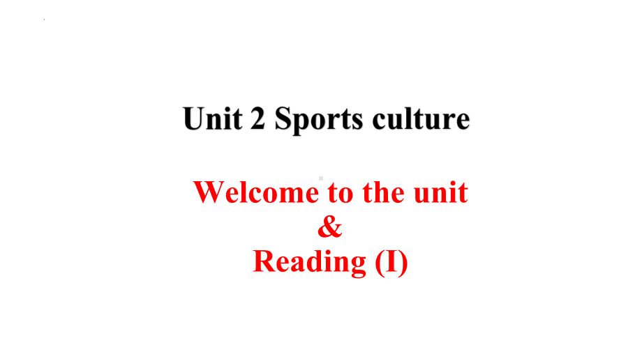 Unit 2 Sports culture Welcome to the unit & Reading （ppt课件） (2)-2024新牛津译林版（2020）《高中英语》选择性必修第二册.pptx_第1页