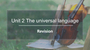 Unit 2 The universal language 一轮复习（ppt课件）-2024新牛津译林版（2020）《高中英语》选择性必修第一册.pptx