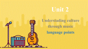 Unit 2 The universal language Reading 语言点（ppt课件）-2024新牛津译林版（2020）《高中英语》选择性必修第一册.pptx