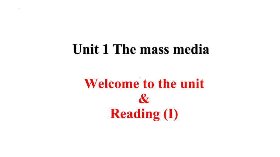 Unit 1 The mass media Welcome to the unit & Reading （ppt课件）--2024新牛津译林版（2020）《高中英语》选择性必修第二册.pptx_第1页