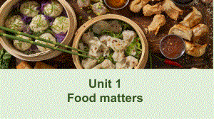 Unit 1 Food Matters Reading （ppt课件）-2024新牛津译林版（2020）《高中英语》选择性必修第一册.pptx