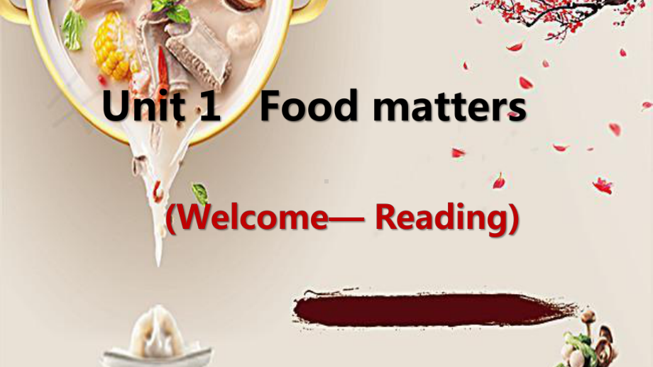 Unit+1+Food+matters+Welcome+to+the+unit+&+Reading(1)+（ppt课件）-2024新牛津译林版（2020）《高中英语》选择性必修第一册.pptx_第1页