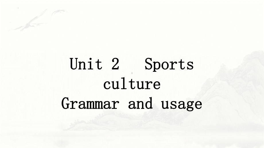 Unit 2 Sports Culture Grammar and usage （ppt课件）-2024新牛津译林版（2020）《高中英语》选择性必修第二册.pptx_第1页