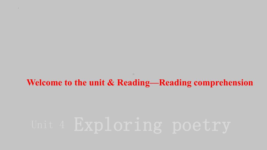 Unit 4 Exploring poetry Welcome to the unit & Reading （ppt课件）-2024新牛津译林版（2020）《高中英语》选择性必修第一册.pptx_第1页