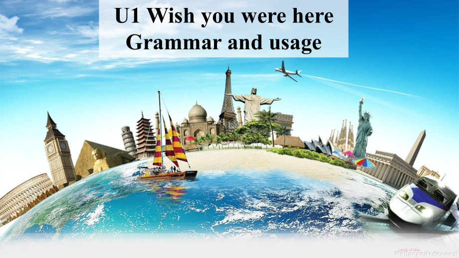 Unit 1 Wish you were here Grammar and usage （ppt课件）-2024新牛津译林版（2020）《高中英语》选择性必修第三册.pptx_第1页