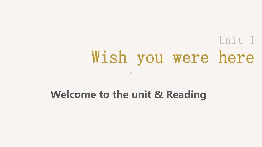 Unit 1 Wish you were here Welcome to the unit & Reading （ppt课件）-2024新牛津译林版（2020）《高中英语》选择性必修第三册.pptx_第1页