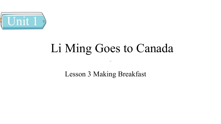 Lesson 3 Making Breakfast课件 冀教版英语六年级上册.pptx_第1页