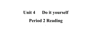 Unit 4Do it yourselfPeriod 2 Reading课件 2023-2024学年 牛津译林版英语八年级上册.pptx