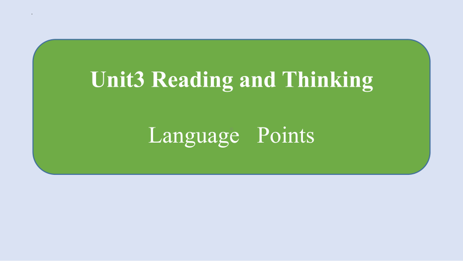 Unit 3 Diverse Cultures Reading and Thinking Language Points 语言点（ppt课件）-2024新人教版（2019）《高中英语》必修第三册.pptx_第1页