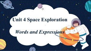 Unit 4 Space ExplorationWords and Expressions （ppt课件）-2024新人教版（2019）《高中英语》必修第三册.pptx