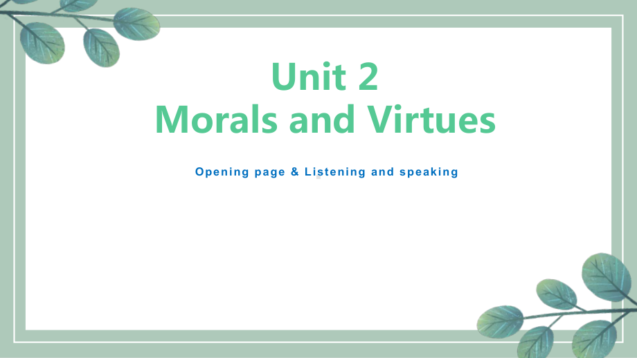 Unit+2+Morals+and+Virtues+Listening+and+Speaking+（ppt课件） -2024新人教版（2019）《高中英语》必修第三册.pptx_第1页