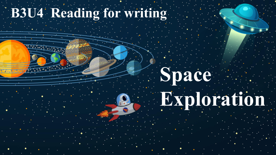 Unit 4 Space Exploration Reading for Writing （ppt课件）-2024新人教版（2019）《高中英语》必修第三册.pptx_第1页