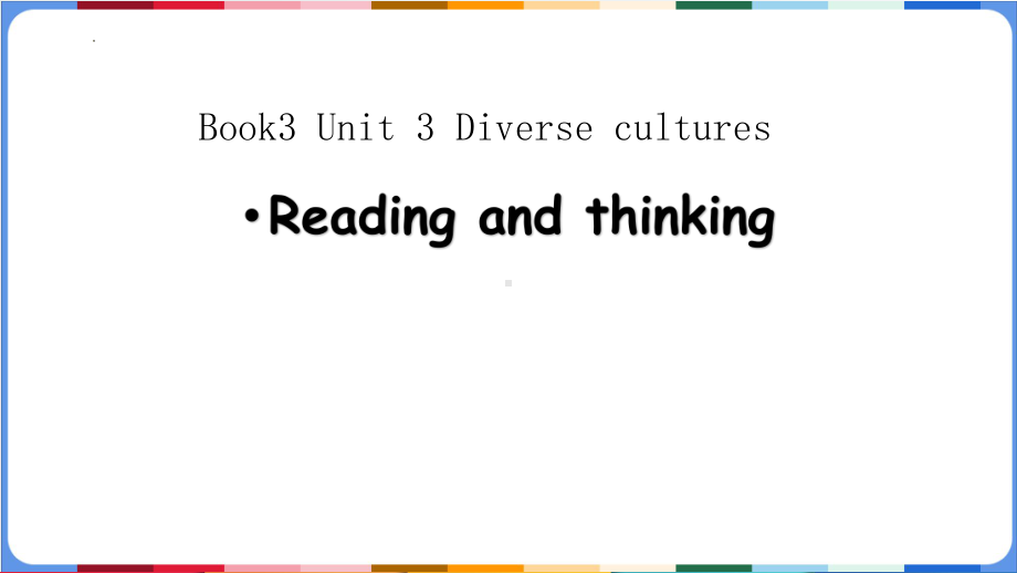 Unit 3 Diverse Cultures Reading and Thinking （ppt课件） -2024新人教版（2019）《高中英语》必修第三册.pptx_第1页