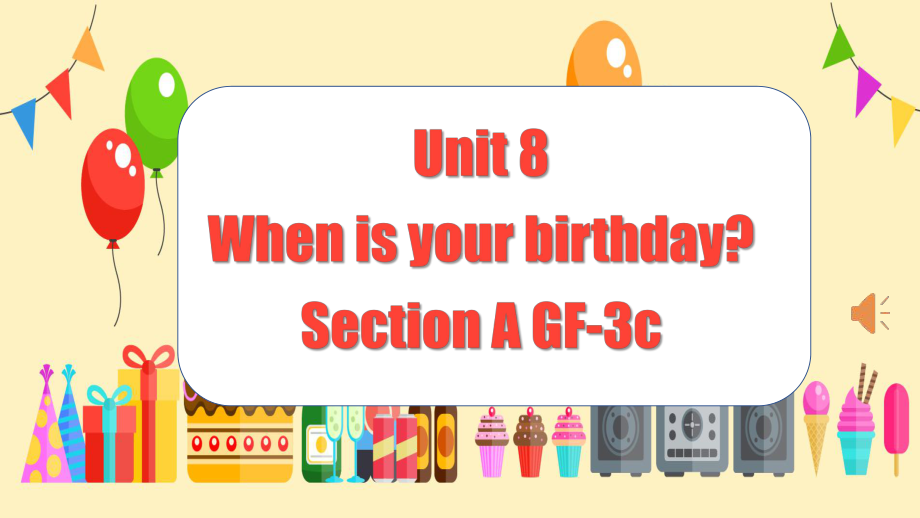 Unit 7 Happy Birthdays. SectionA Grammar Focus - 3c （ppt课件）(共22张PPT)-2024新人教版七年级上册《英语》.pptx_第1页