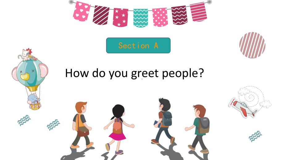 Unit 1 You and MeSection A How do you greet people- （ppt课件）（共23张PPT）-2024新人教版七年级上册《英语》.pptx_第2页