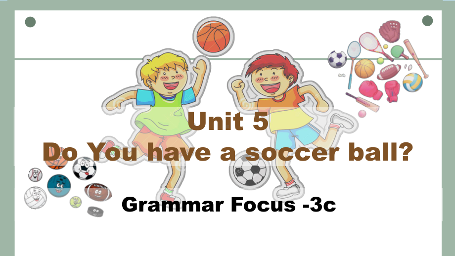 Unit 5 Fun Clubs Section AGrammar Focus -3c（ppt课件）(共23张PPT)-2024新人教版七年级上册《英语》.pptx_第1页