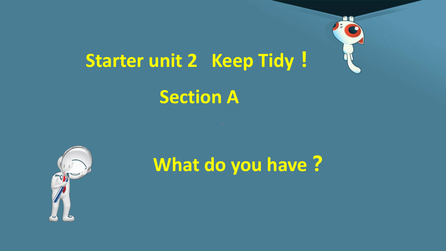 Starter Unit2 Keep Tidy！SectionA （ppt课件） -2024新人教版七年级上册《英语》.pptx_第2页