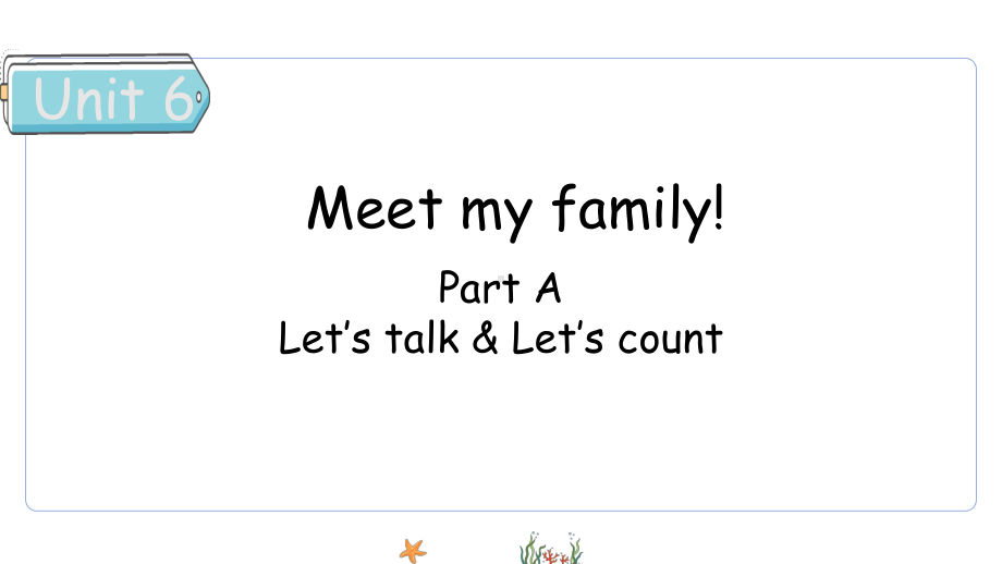 Unit 6 Meet my family! Part A（1） Let's talk & Let's count课件 人教PEP英语四年级上册.pptx_第1页