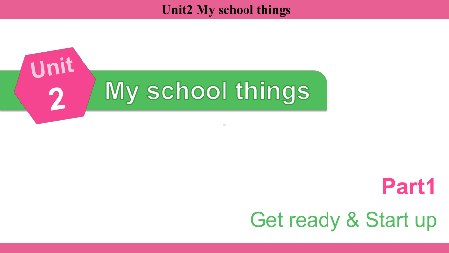 Unit 2 My school things Get ready & Start up（ppt课件）-2024新外研版（三起）三年级上册《英语》.pptx_第1页