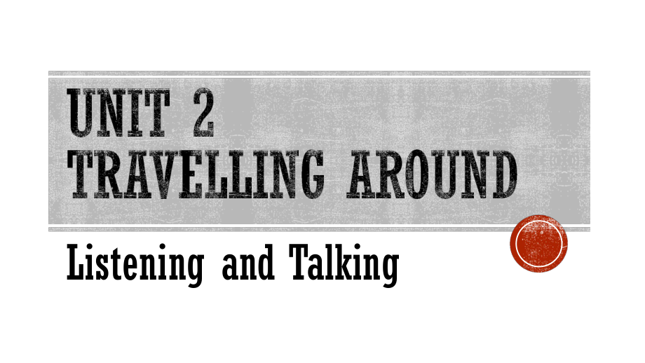 Unit 2 Travelling Around Listening and Talking （ppt课件）-2024新人教版（2019）高中英语必修第一册.pptx_第1页